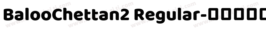 BalooChettan2 Regular字体转换